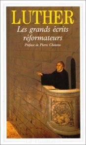 book cover of Les grands écrits réformateurs by Martin Luther