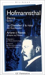 book cover of Electre - Le Chevalier à la rose - Ariane à Naxos (édition bilingue français-allemand) by Гуґо фон Гофмансталь