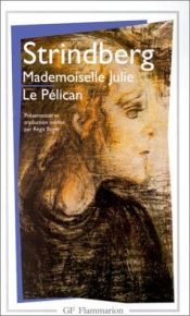 book cover of Mademoiselle Julie: Le pélican by August Strindberg