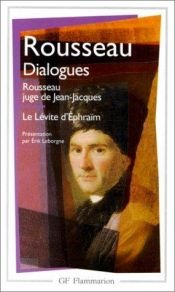book cover of Dialogues de Rousseau juge de Jean-Jacques ; suivis de Le Lévite d'Ephraïm by Jean-Jacques Rousseau