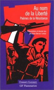 book cover of Au Nom De La Liberte: Poemes De La Reisistance by Collectif