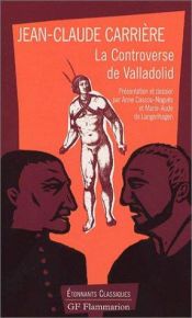 book cover of La Controverse de Valladolid by Jean-Claude Carriere