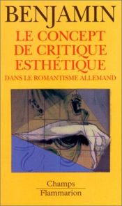 book cover of Der Begriff der Kunstkritik in der deutschen Romantik by Márcio Seligmann-Silva|Вальтер Беньямін