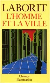 book cover of L'Homme et la ville by Henri Laborit