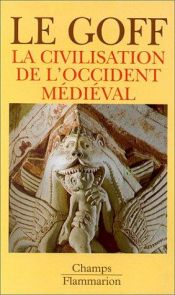 book cover of La civilisation de l'Occident médiéval by Jacques Le Goff