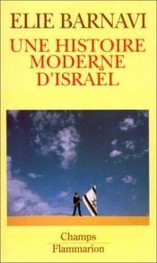 book cover of Une histoire moderne d'Israël by Eli Barnavi