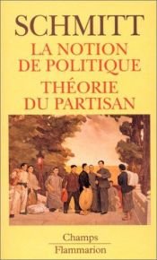 book cover of La notion de politique : Théorie du partisan by Carl Schmitt