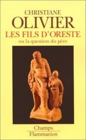 book cover of Les fils d'oreste ou la question du pere by Christiane Olivier