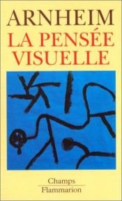 book cover of La pensee visuelle by Rudolf Arnheim