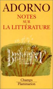 book cover of Notes sur la littérature by Theodor W. Adorno