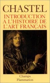 book cover of Introduction a L'histoire de l'art francais by André Chastel