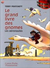 book cover of Le Grand Livre des gnomes. tome 3 Les Aéronautes by Terry Pratchett