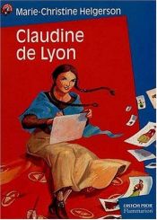 book cover of Claudine de Lyon by Marie-Christine Helgerson