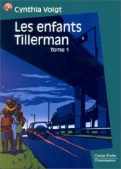 book cover of Les enfants tillerman t1 by Cynthia Voigt