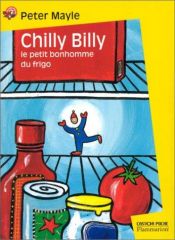 book cover of Chilly billy, le petit bonhomme du frigo by Peter Mayle