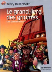 book cover of Les Camionneurs (Le Grand Livre des Gnomes, T. 1) by Terry Pratchett