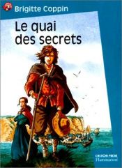 book cover of Le Quai des secrets by Brigitte Coppin