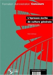 book cover of L'épreuve écrite de culture générale: Catégories A et B by Molimard (Pierre)