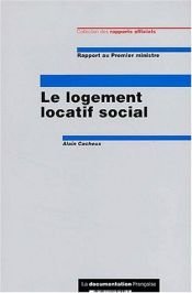 book cover of Le logement locatif social. Rapport au Premier ministre by Alain Cacheux