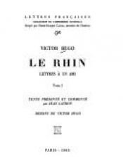 book cover of Le Rhin: Lettres a un ami (Lettres francaises) by Гюго Віктор-Марі