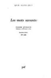 book cover of Les Mots savants : Par Pierre Guiraud by Pierre Guiraud