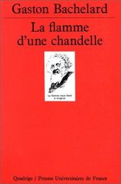 book cover of La Flamme d'une Chandelle by Gaston Bachelard