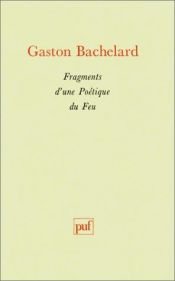 book cover of Fragments d'une poétique du feu by Gaston Bachelard