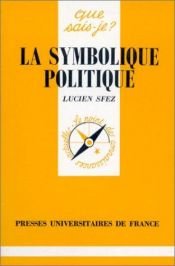 book cover of La symbolique politique by Lucien Sfez