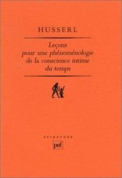 book cover of Leçons pour une phénoménologie de la conscience intime du temps by Edmund Husserl