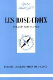 book cover of Les Rose-Croix by Roland Edighoffer