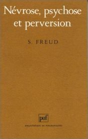 book cover of Nevrose Psychose Et Perversion by 지그문트 프로이트