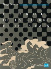 book cover of Le droit de la guerre et de la paix by Hugo Grotius