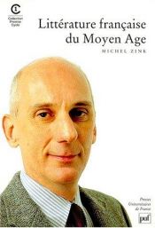 book cover of Littérature française du Moyen Âge, 2e édition by Michel Zink