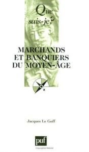 book cover of Marchands et banquiers du Moyen âge by ז'אק לה גוף