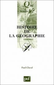 book cover of Histoire de la géographie by Paul Claval