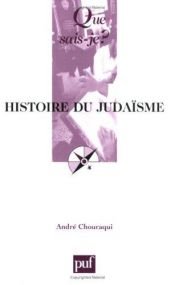 book cover of Histoire du judaïsme by André Chouraqui
