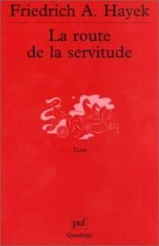 book cover of La Route de la servitude by F. A. Hayek