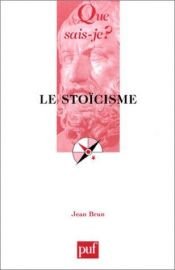 book cover of Stoïcisme (le) by Jean Brun