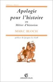 book cover of Apologie pour l'histoire ou Métier d'historien by Marc Bloch