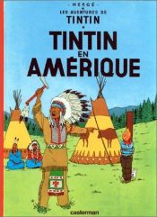 book cover of Les Aventures de Tintin, tome 3 : Tintin en Amérique by Herge