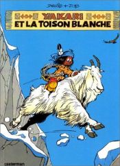 book cover of Yakari, tome 11 : Yakari et la toison blanche by Derib