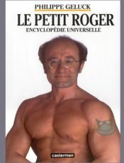 book cover of Le Chat - Encyclopédie universelle, tome 3 : Le Petit Roger by Philippe Geluck