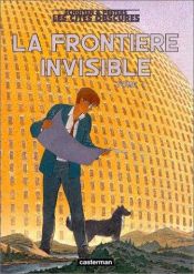 book cover of La Frontière Invisible Tome 1 by François Schuiten