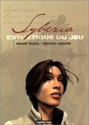 book cover of Syberia : Esthétique du jeu by Benoit Sokal