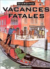 book cover of Fatale vakanties by Vittorio Giardino