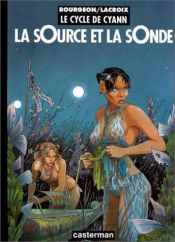 book cover of De bron en de sonde by Francois Bourgeon