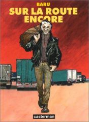 book cover of Sur la route encore by Baru