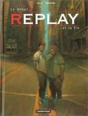 book cover of Replay. 1, Le début et la fin by Jorge Zentner