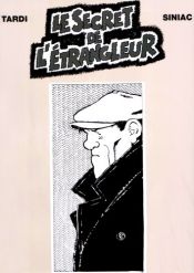 book cover of Le Secret de l'étrangleur by Jacques Tardi|Pierre Siniac