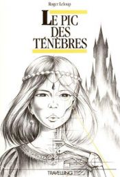 book cover of Le pic des ténébres by Roger Leloup